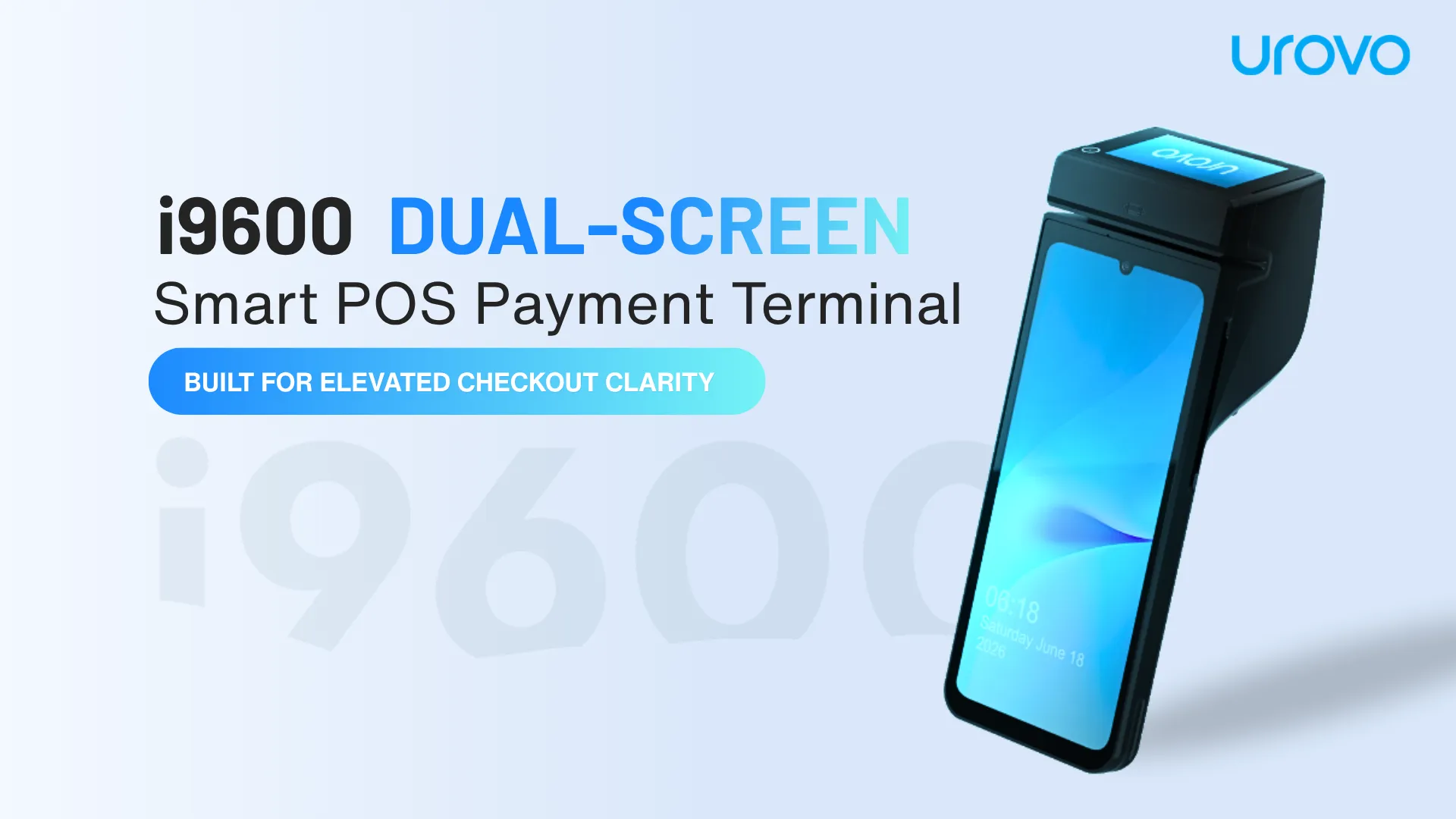 UROVO Unveils the i9600: The Dual-Screen Smart POS Payment Terminal That Elevates Checkout Clarity