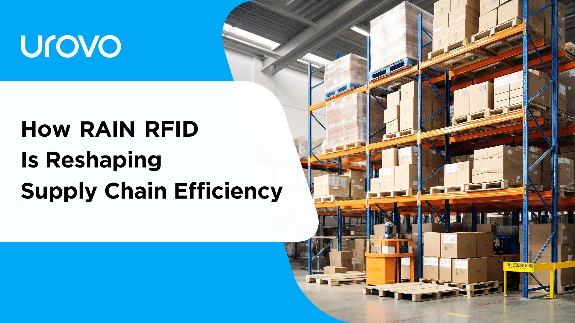 From Barcode Scanning to RFID Sensing Technology: How RAIN RFID Is Reshaping Supply Chain Efficiency