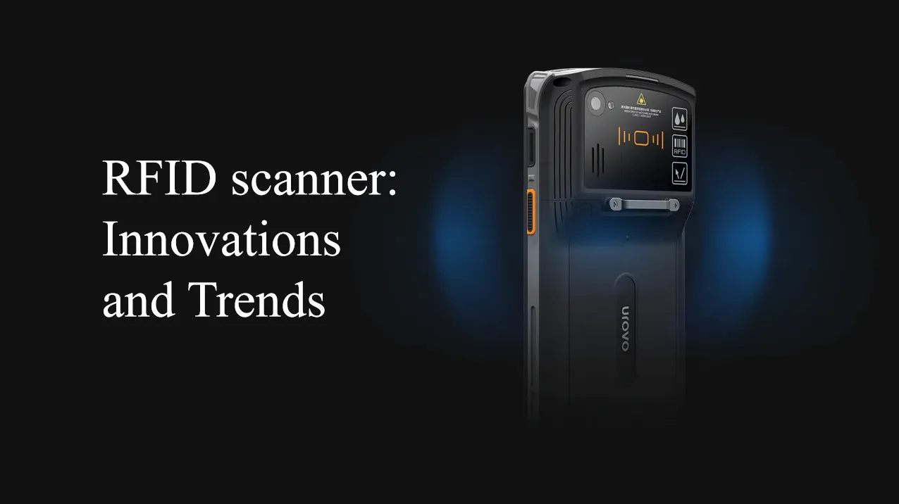 Future-Proofing with RFID scanner: Innovations and Trends in Scanner Technology